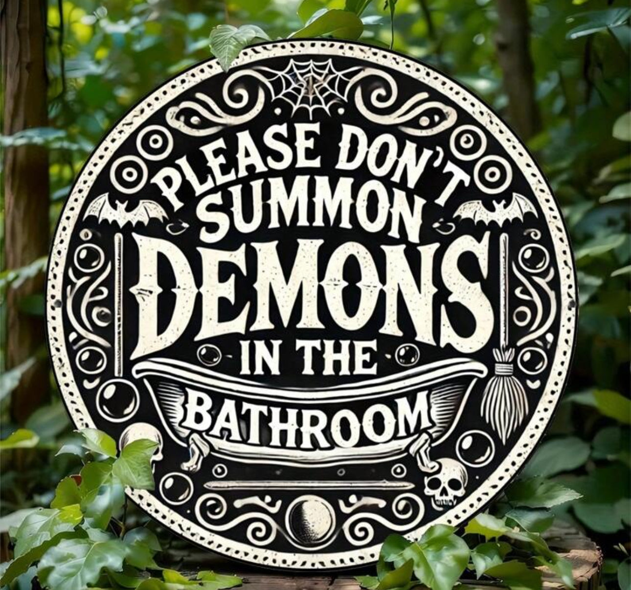 Please Don’t Summon Demons In The Bathroom Sign