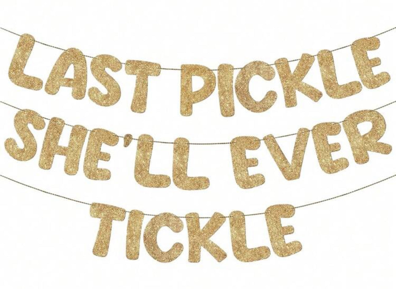 Last Pickle She’ll Ever Tickle Banner