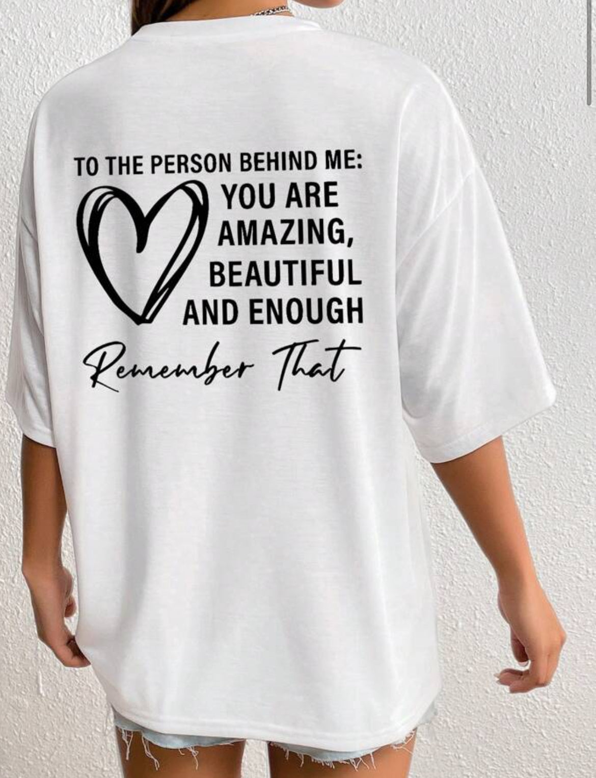 To The Person Behind Me T-shirt