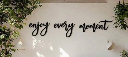 "Enjoy Every Moment" Wall Sign