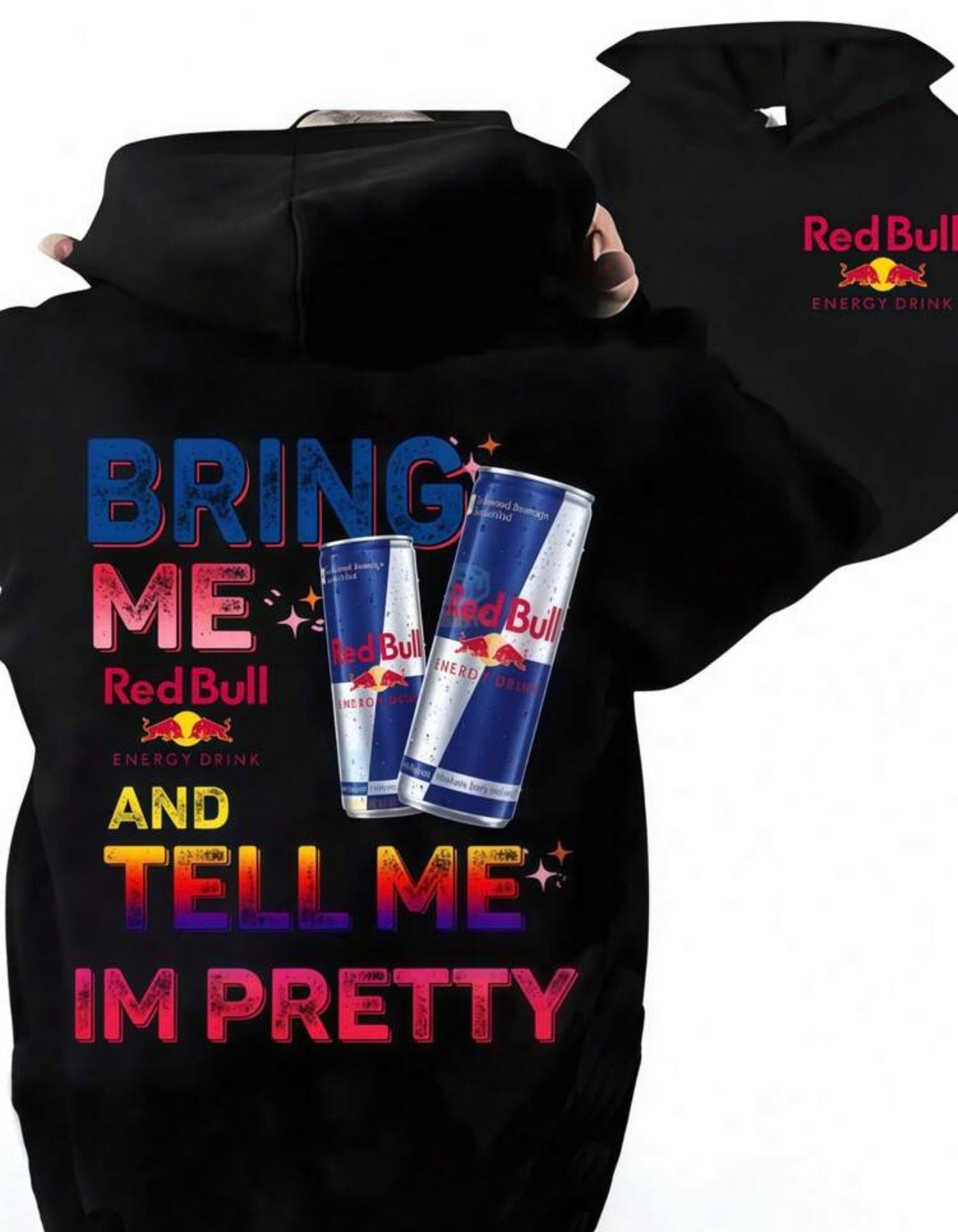 Bring Me Redbull And Tell Me Im Pretty Hoodie