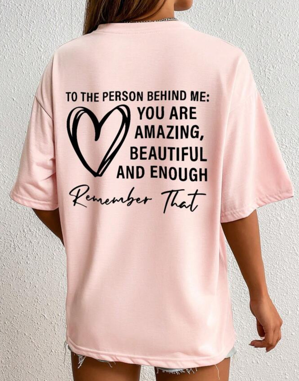 To The Person Behind Me T-shirt