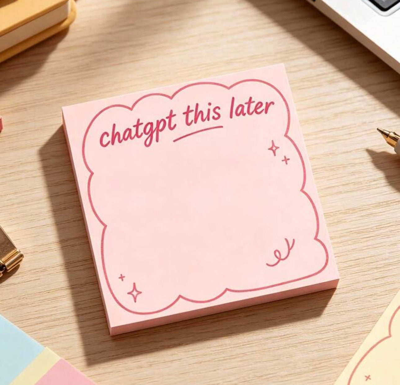 “ChatGPT This Later" Cute Pink Sticky Notes