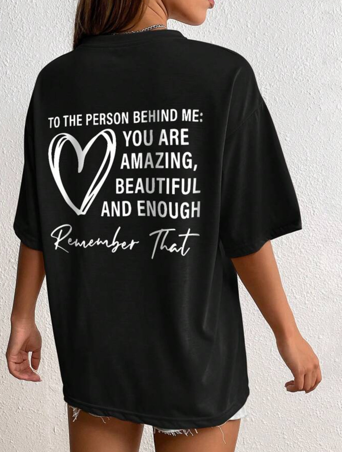 To The Person Behind Me T-shirt