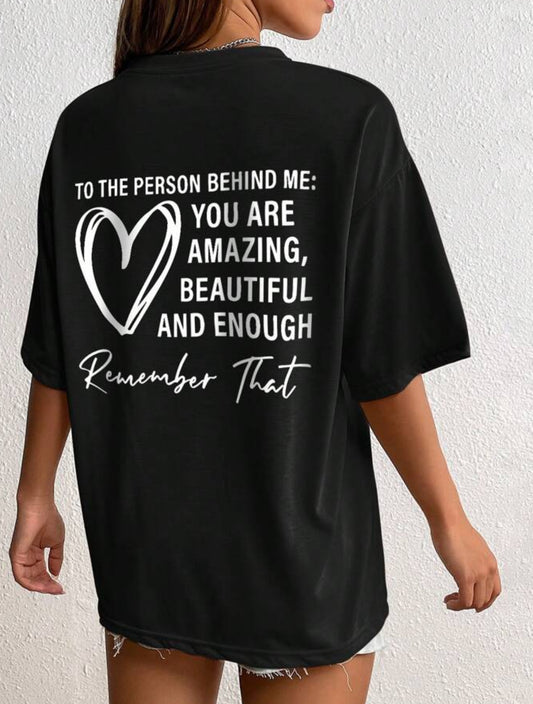 To The Person Behind Me T-shirt