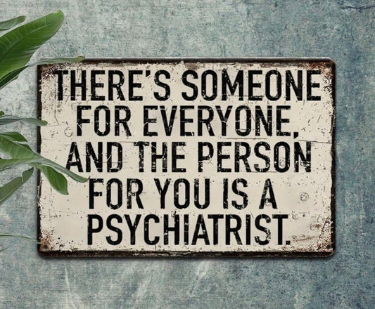 There’s Someone For Everyone Metal Wall Sign