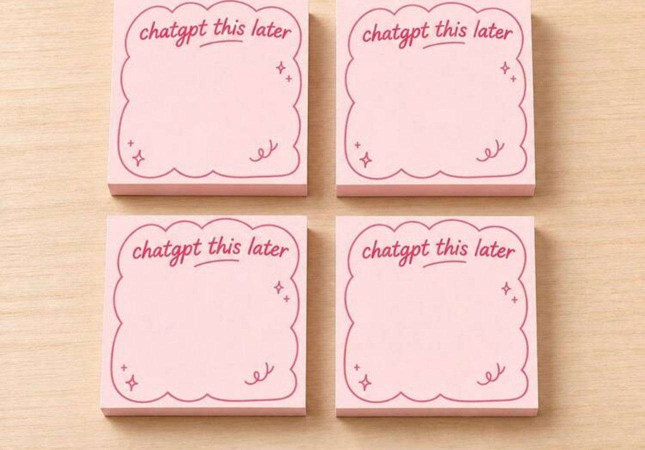 “ChatGPT This Later" Cute Pink Sticky Notes