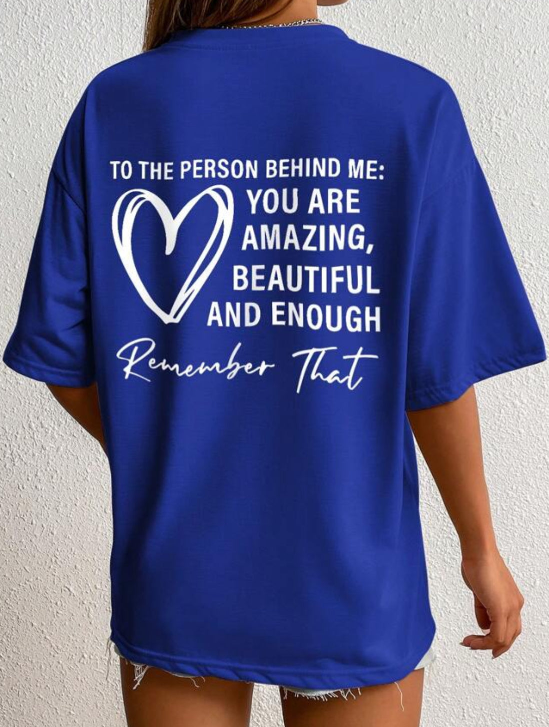 To The Person Behind Me T-shirt