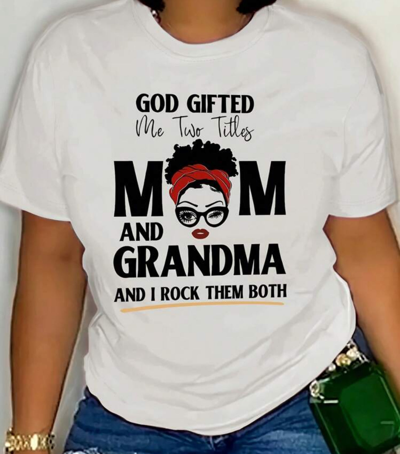 God Gifted Me Two Titles T-shirt
