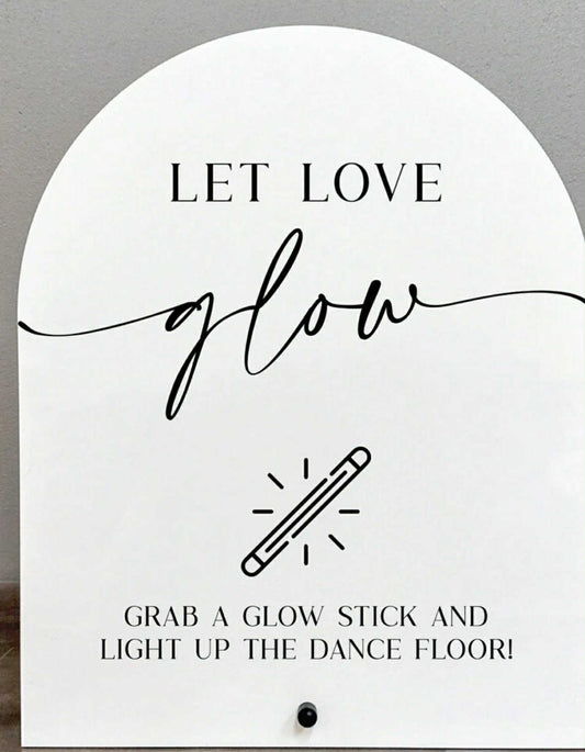 Let Love Glow Acrylic Sign
