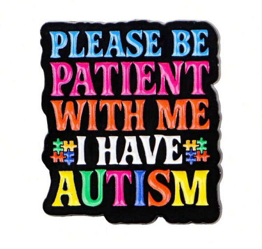 Please Be Patient Pin