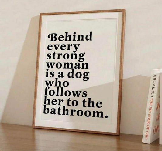Behind Every Strong Woman Is A Dog Framed Canvas