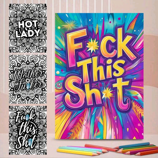 Fu!k This Sh!t Colouring Book