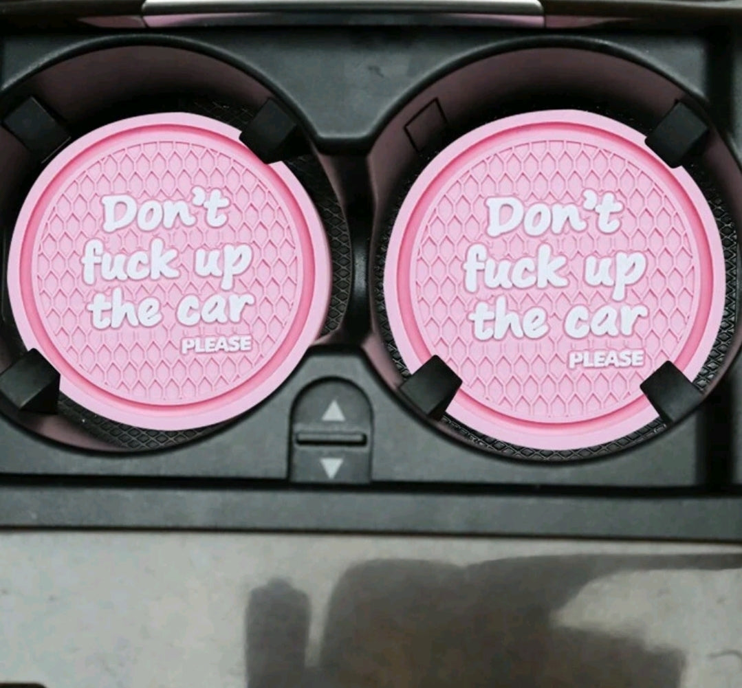 Don't f*ck Up The Car Please Cup Holder Mat