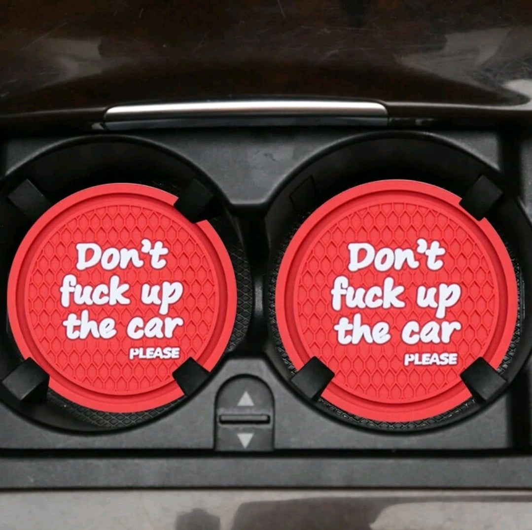 Don't f*ck Up The Car Please Cup Holder Mat