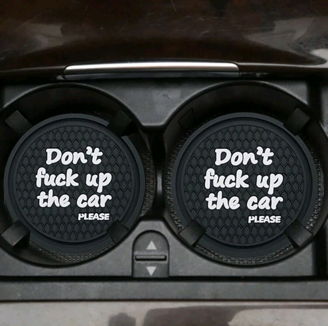 Don't f*ck Up The Car Please Cup Holder Mat