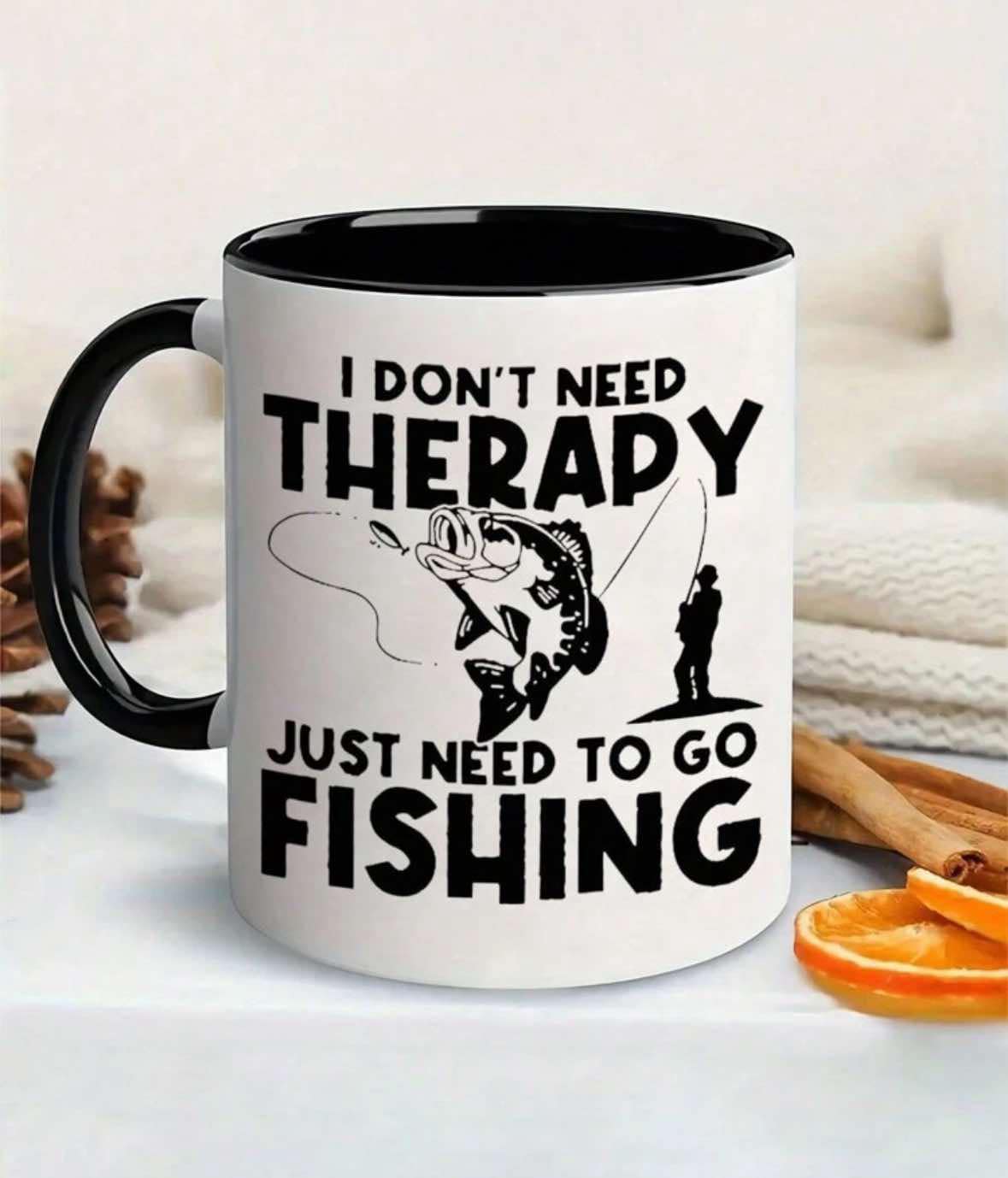 I Don't Need Therapy Cup