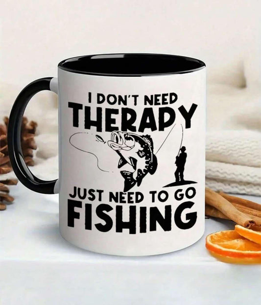 I Don't Need Therapy Cup